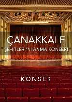 ÇANAKKALE ŞEHİTLERİ'Nİ ANMA KONSERİ